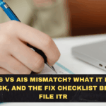 Form 16 vs AIS Mismatch? What It Means, Notice Risk, and the Fix Checklist Before You File ITR