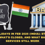 Bank Holidays in Feb 2026 (India): State-Wise List, What’s Closed, and What Banking Services Still Work