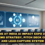 Showcasing at India AI Impact Expo 2026: Booth Setup, Demo Strategy, Pitch Deck Checklist, and Lead-Capture System