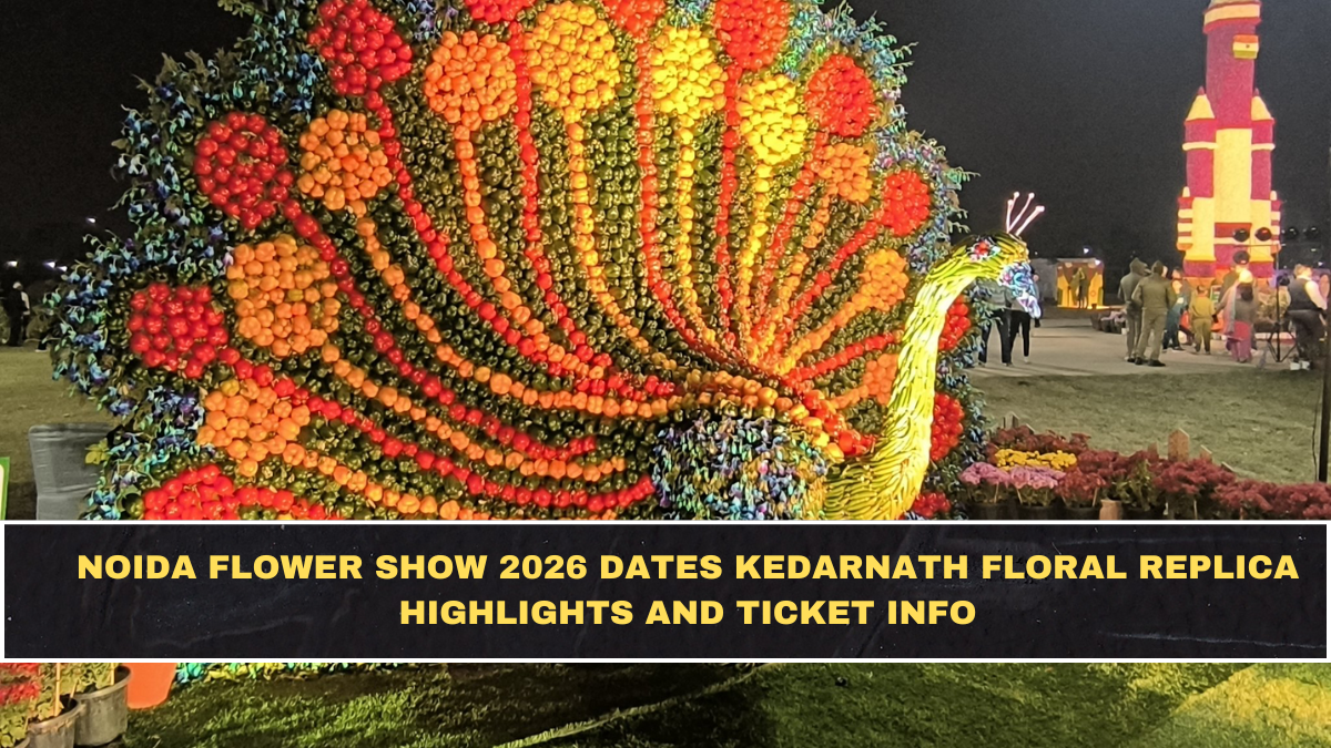 Noida Flower Show 2026 (Feb 19–22): Kedarnath Floral Replica, Timings, Entry Info + What Not to Miss