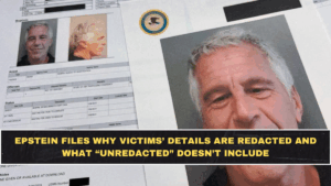 Why Epstein Files Are Redacted: Victim Privacy, Legal Limits + What “Unredacted Access” Still Won’t Show