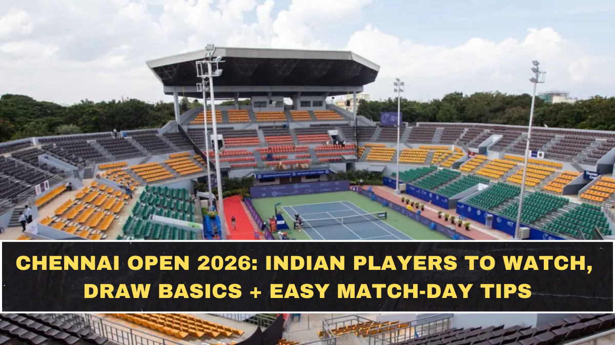 Chennai Open 2026: Indian Players to Watch, Draw Basics + Easy Match-Day Tips