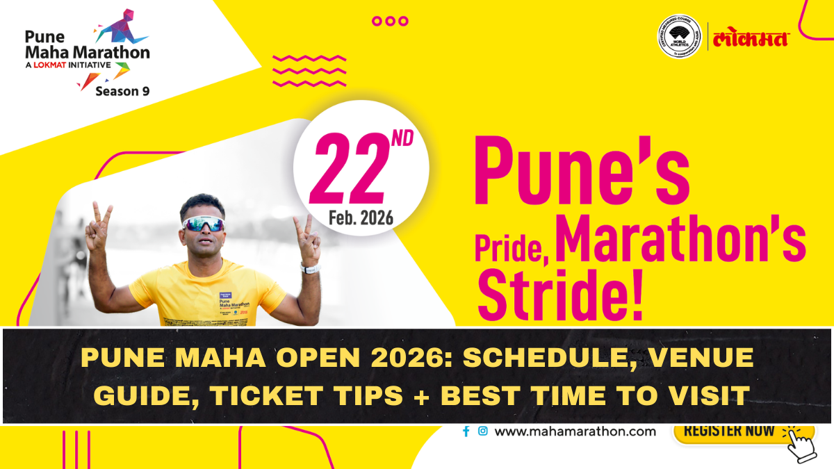Pune Maha Open 2026: Schedule, Venue Guide, Ticket Tips + Best Time to Visit