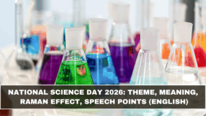 National Science Day 2026: Theme, Meaning, Raman Effect, Speech Points (English) – March 2026 Update