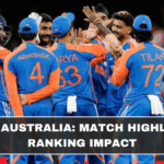 India vs Australia: Match Highlights & Ranking Impact