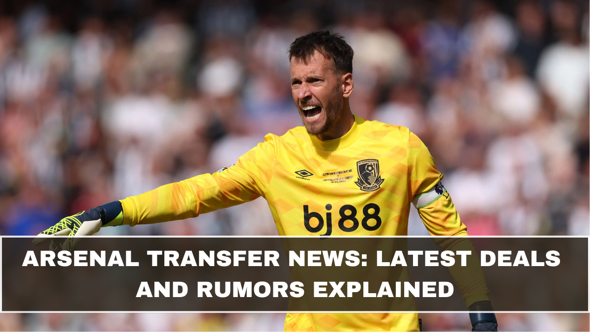 Arsenal Transfer News: Latest Deals and Rumors Explained