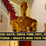 Oscars 2026: Date, India Time (IST), Streaming Options + What’s New This Year
