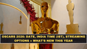Oscars 2026: Date, India Time (IST), Streaming Options + What’s New This Year