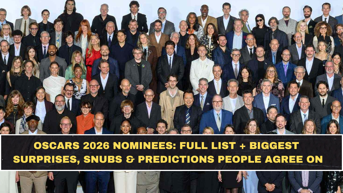 Oscars 2026 Nominees: Full List + Biggest Surprises, Snubs & Predictions People Agree On