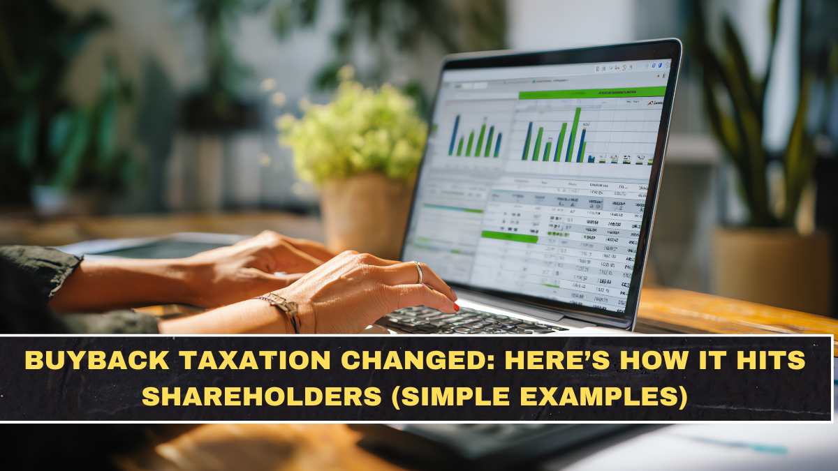 Buyback Taxation Changed: Here’s How It Hits Shareholders (Simple Examples)