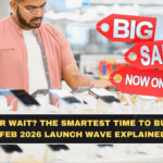 Buy Now or Wait? The Smartest Time to Buy a Phone (Feb 2026 Launch Wave Explained)