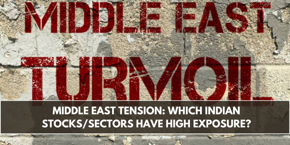 Middle East Tension: Which Indian Stocks/Sectors Have High Exposure?