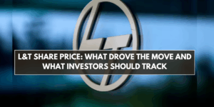 L&T Share Price: What Drove the Move and What Investors Should Track