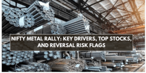 Nifty Metal Rally: Key Drivers, Top Stocks, and Reversal Risk Flags