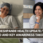 Rajshri Deshpande Health Update: What She Shared and Key Awareness Takeaways