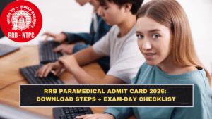 RRB Paramedical Admit Card 2026: Download Steps + Exam-Day Checklist