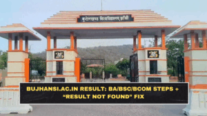 bujhansi.ac.in Result: BA/BSc/BCom Steps + “Result Not Found” Fix