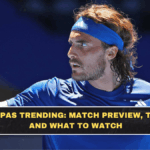 Tsitsipas Trending: Match Preview, Timing, and What to Watch