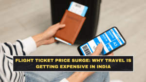 Flight Ticket Price Surge: Why Travel Is Getting Expensive in India