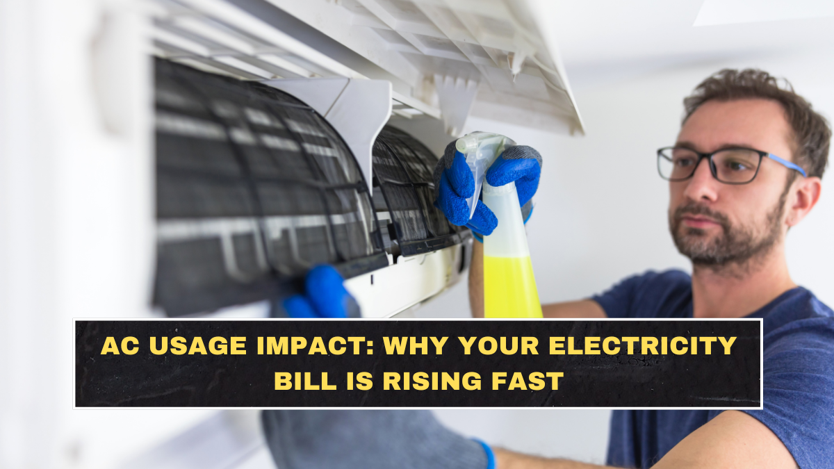 AC Usage Impact: Why Your Electricity Bill Is Rising Fast