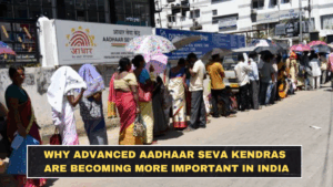 Why Advanced Aadhaar Seva Kendras Are Becoming More Important in India