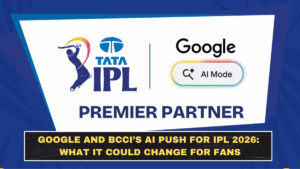 Google and BCCI’s AI Push for IPL 2026: What It Could Change for Fans