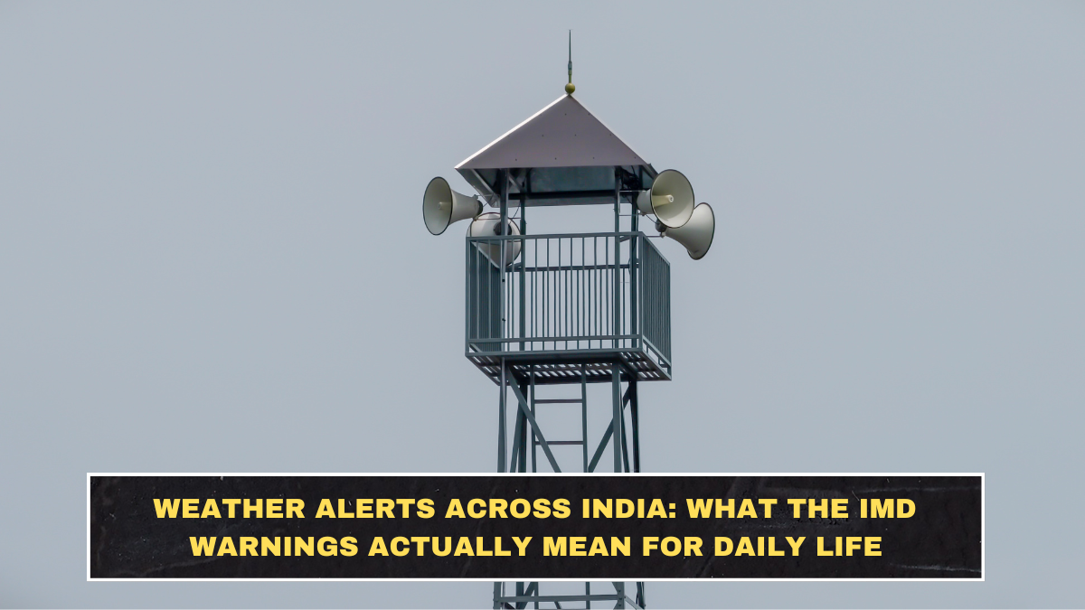 Weather Alerts Across India: What the IMD Warnings Actually Mean for Daily Life