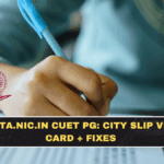 exams.nta.nic.in CUET PG: City Slip vs Admit Card + Fixes