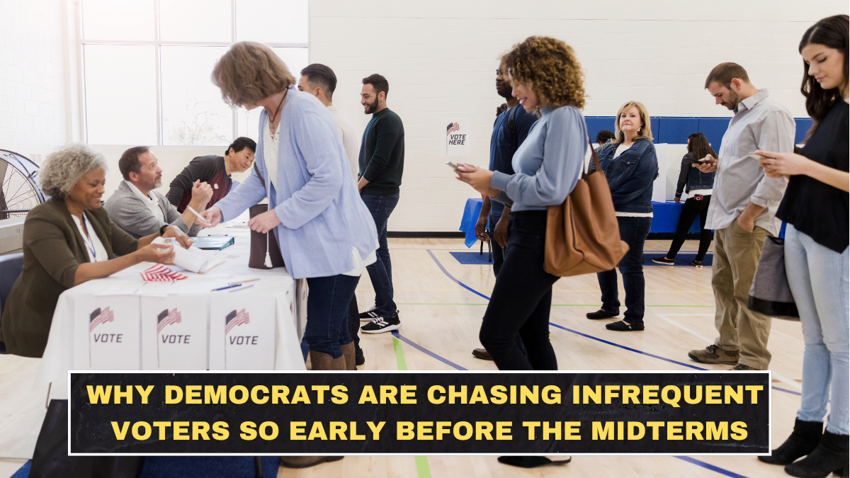 Why Democrats Are Chasing Infrequent Voters So Early Before the Midterms
