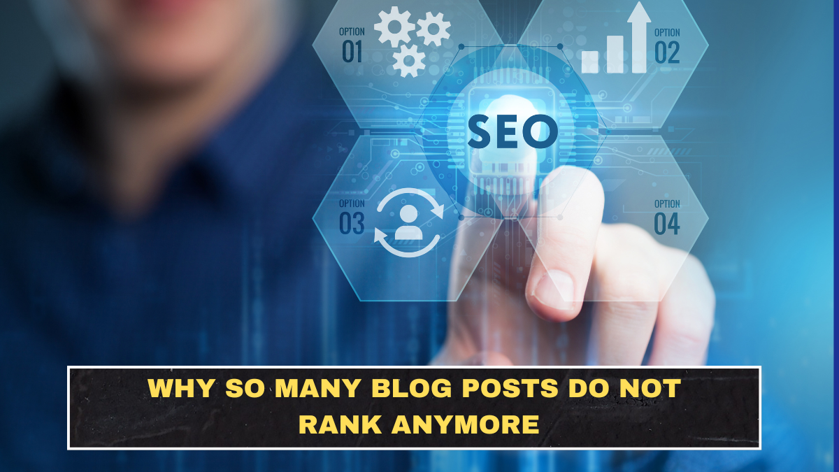 Why So Many Blog Posts Do Not Rank Anymore