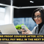 Future-Proof Courses After 12th That Could Still Pay Well in the Next Decade