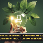 How to Save Electricity During an Extreme Summer Without Living Miserably