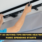 Best AC Buying Tips Before Heatwave Panic Spending Starts