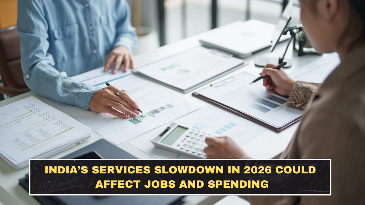 India’s Services Slowdown in 2026 Could Affect Jobs and Spending