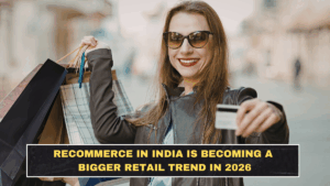 Recommerce in India Is Becoming a Bigger Retail Trend in 2026