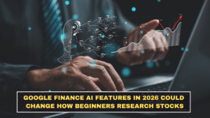 Google Finance AI Features in 2026 Could Change How Beginners Research Stocks