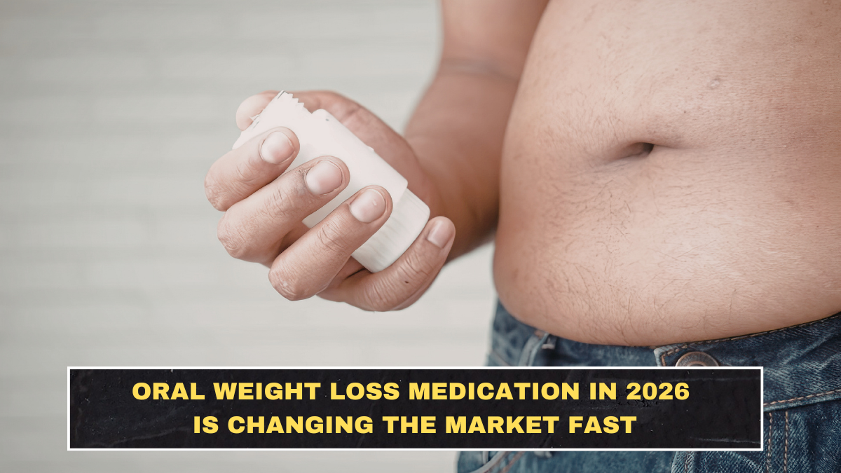 Oral Weight Loss Medication in 2026 Is Changing the Market Fast