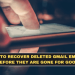 How to Recover Deleted Gmail Emails Before They Are Gone for Good