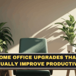 Home Office Upgrades That Actually Improve Productivity