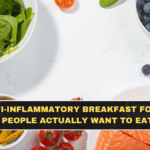 Anti-Inflammatory Breakfast Foods People Actually Want to Eat