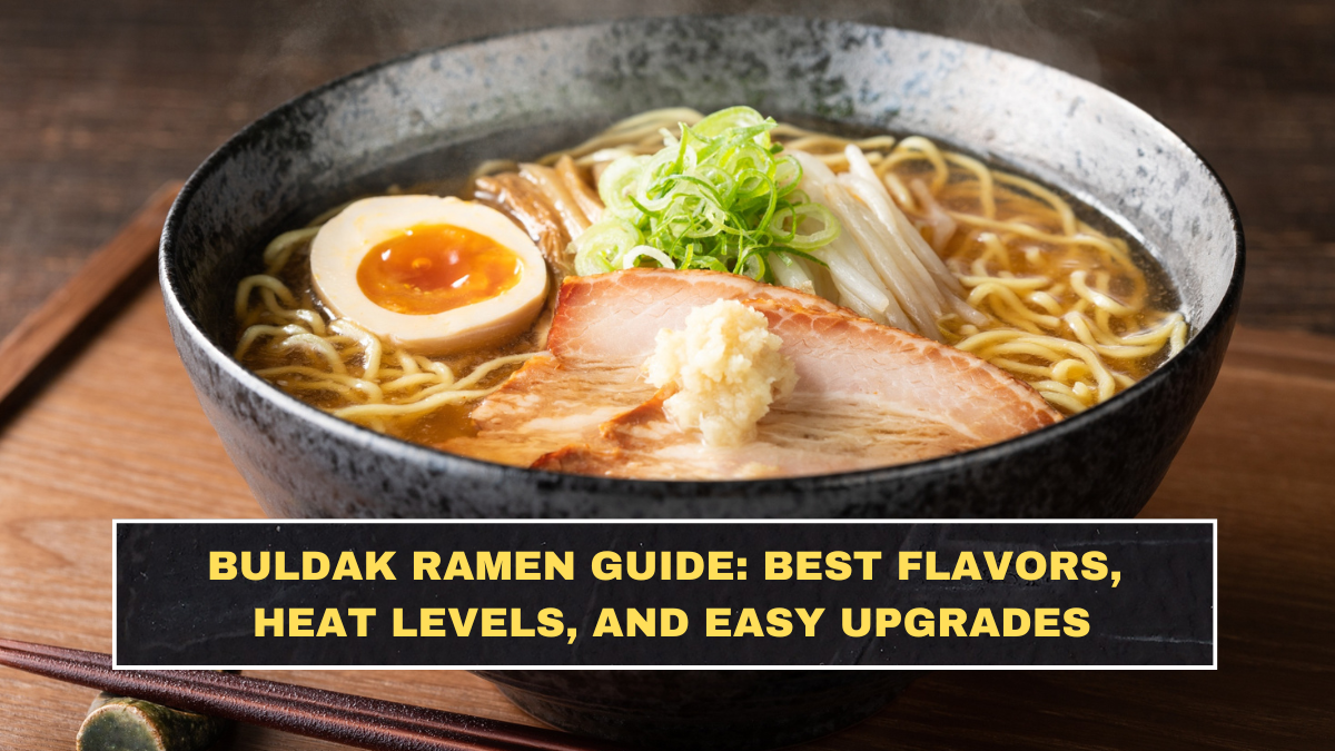Buldak Ramen Guide: Best Flavors, Heat Levels, and Easy Upgrades