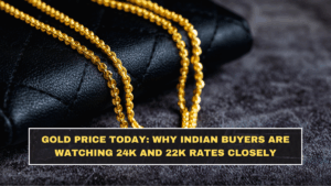 Gold Price Today: Why Indian Buyers Are Watching 24K and 22K Rates Closely