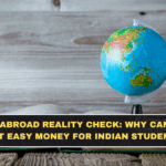 Study Abroad Reality Check: Why Canada Is Not Easy Money for Indian Students