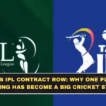 PSL vs IPL Contract Row: Why One Player Signing Has Become a Big Cricket Story