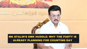 MK Stalin’s DMK Huddle: Why the Party Is Already Planning for Counting Day