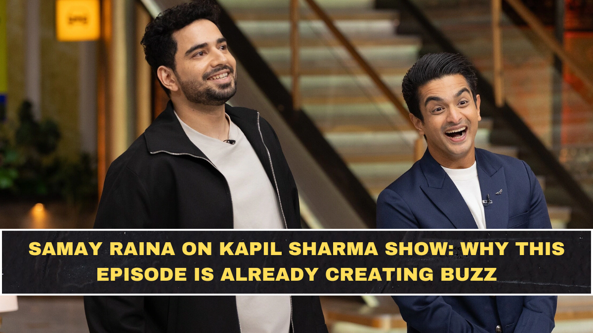 Samay Raina on Kapil Sharma Show: Why This Episode Is Already Creating Buzz