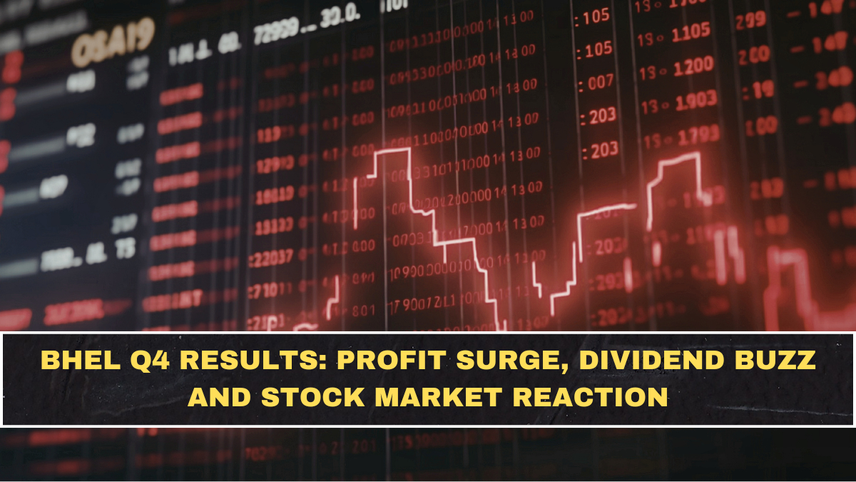 BHEL Q4 Results: Profit Surge, Dividend Buzz and Stock Market Reaction