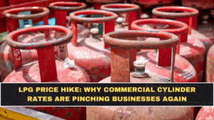 LPG Price Hike: Why Commercial Cylinder Rates Are Pinching Businesses Again