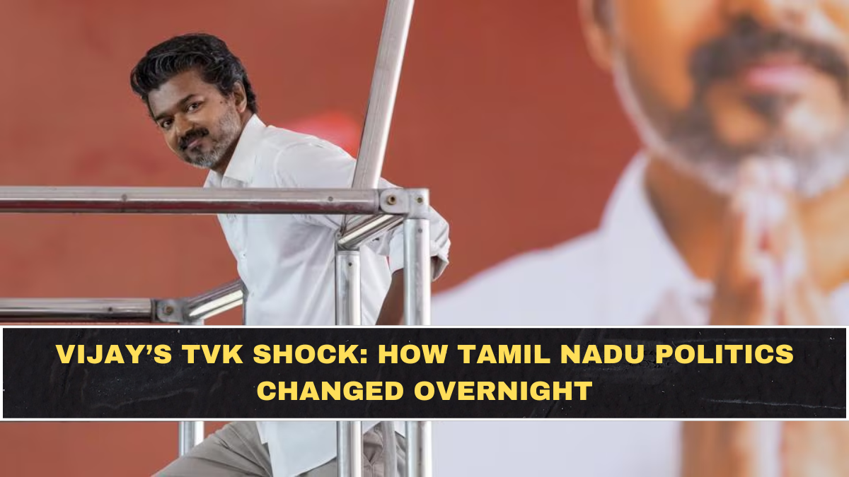 Vijay’s TVK Shock: How Tamil Nadu Politics Changed Overnight