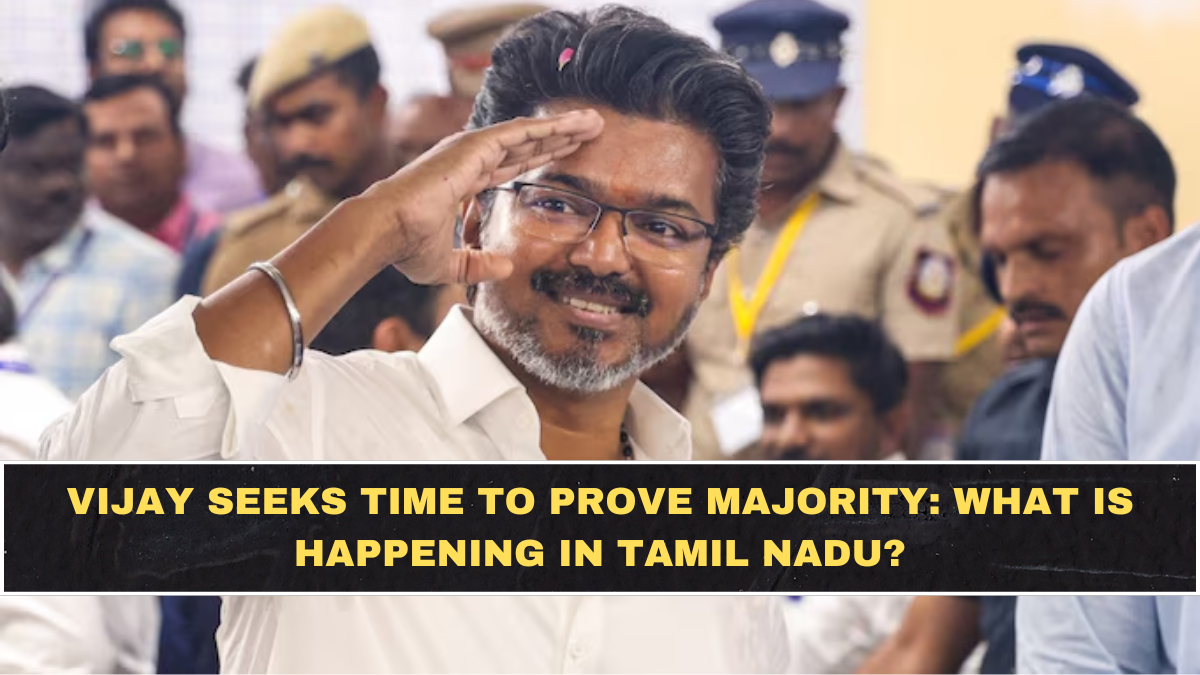 Vijay Seeks Time to Prove Majority: What Is Happening in Tamil Nadu?
